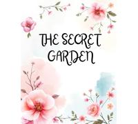 The Secret Garden Journal: A Place for Thoughts and Dreams
