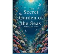 The Secret Garden of the Seas