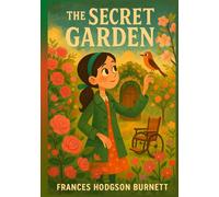 The Secret Garden: Original 1911 Edition With New Illustrations