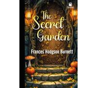 THE SECRET GARDEN: WITH ANNOTATIONS