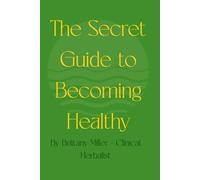 The Secret Guide to Becoming Healthy