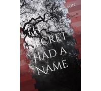 The Secret Had a Name