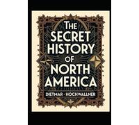 The Secret History of North America