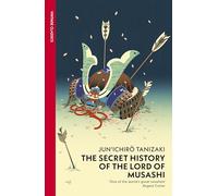 The Secret History of The Lord of Musashi (VINTAGE CLASSICS)
