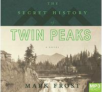 The Secret History of Twin Peaks [Audio]