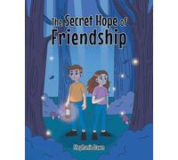 The Secret Hope Of Friendship