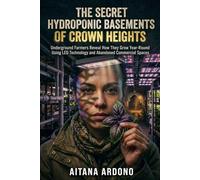 The Secret Hydroponic Basements of Crown Heights: Underground Farmers Reveal How They Grow Year-Round Using LED Technology and Abandoned Commercial Spaces