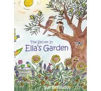 The Secret In Ella's Garden (Ella's Special Secrets)