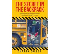 The Secret in the Backpack: Bridging the Gap Between Today's Student and Today's Science