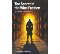 The Secret in the Wine Factory (The Art Avengers Mysteries)
