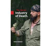 The Secret Industry of Death
