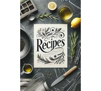 The Secret Ingredient: A Personalized Collection of Recipes You'll Love to Cook