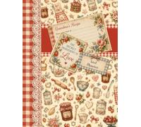 The Secret Ingredient is Love: A Family Recipe Keepsake Book for Treasured Recipes