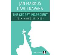 The Secret Ingredient: To Winning at Chess