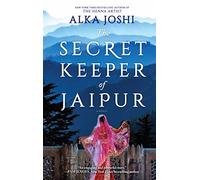 The Secret Keeper of Jaipur: A novel from the bestselling author of The Henna Artist: 2 (The Jaipur Trilogy, 2)