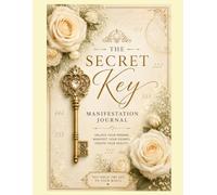 The Secret Key:: Cream Rose Edition Manifestation Journal