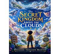 The Secret Kingdom Above the Clouds