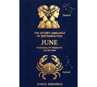 The Secret Language of Birthdays June Profiles: Day by Day