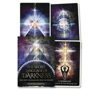 The Secret Language of Darkness Oracle: Soul Light Transmissions from the Shadow (The Secret Language of Light)
