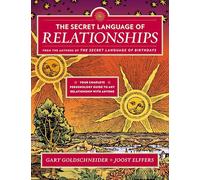 The Secret Language of Relationships: Your Complete Personology Guide to Any Relationship with Anyone