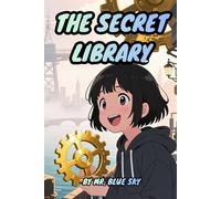The Secret Library (The Anything-Can-Happen Series)