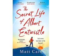 The Secret Life of Albert Entwistle: the most heartwarming and uplifting love story of the year