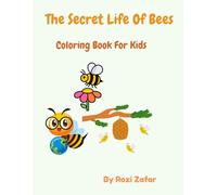 The Secret Life Of Bees: "A Sweet Little Voyage into the World of Honey & Wings"