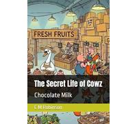 The Secret Life of Cowz: Chocolate Milk