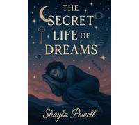 The Secret Life of Dreams