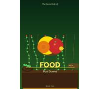 The Secret Life of Food (The Secret Life of Everything)