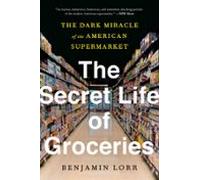 The Secret Life Of Groceries (ebook)
