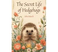 The Secret Life of Hedgehogs: 8