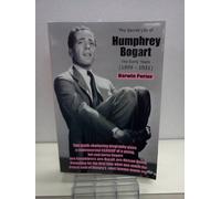 The Secret Life Of Humphrey Bogart: The Early Years (1899-1931)