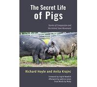 The Secret Life of Pigs: Stories of Compassion and the Animal Save Movement