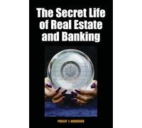 The Secret Life of Real Estate and Banking: How It Moves and Why