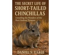 THE SECRET LIFE OF SHORT-TAILED CHINCHILLAS