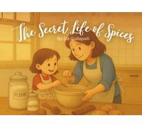 The Secret Life of Spices