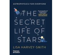 The Secret Life of Stars: Astrophysics for Everyone