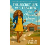 The Secret life of Teacher: Meet Mariah George