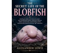 THE SECRET LIFE OF THE BLOBFISH: Unveiling the hidden truth behind the ocean’s most misunderstood creature, exploring its deep-sea habitat, survival ... beyond its famously “ugly” appearance.