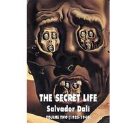 The Secret Life Vol. 2: Salvador Dali' S Autobiography: 1925-1940