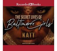 The Secret Lives of Baltimore Girls (serie Secret Lives of Baltimore Girls, Libro 1)