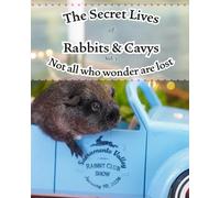 The Secret Lives of Cavys & Rabbitrs Vol 3 Not all who wonder are Lost: Sacramento Valley Rabbit Club Rabbit & Cavy Show Vallejo, CA • 1/10/2026 (The Secret Life of Rabbits and Cavys)