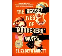 The Secret Lives of Murderers' Wives: A GMA Book Club Pick