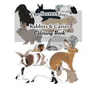 The Secret Lives of Rabbits and Cavies: Coloring Book