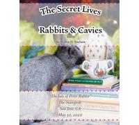The Secret Lives of Rabbits and Cavies Vol. 6: "The Tale of Peter Rabbit" The Stampede Rabbit Show San Jose, CA May 30, 2026