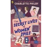 The Secret Lives Of Women Spies (ebook)