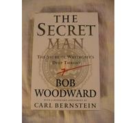 The Secret Man: The Story of Watergate's Deep Throat