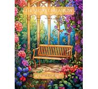 The Secret Meadow: A Place of Rest (The Wild Garden Chronicles)
