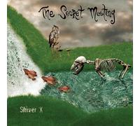 The Secret Meeting - Shiver X